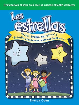 cover image of Las estrellas: "Brilla, brilla, estrellita" y "Estrella alumbrada, estrella brillante"